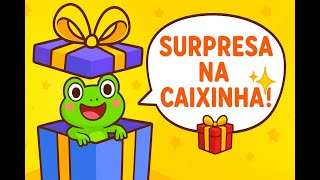 O Que Será Que Tem na Caixinha Surpresa? 🎁✨