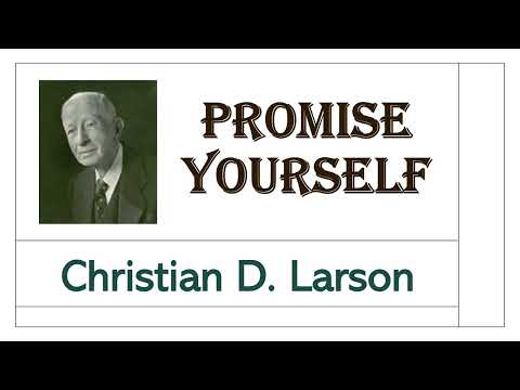 Promise Yourself - by Christian D. Larson - read by Dr Ian Ellis-Jones