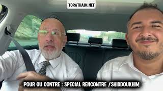 ⚡️Pour ou contre ? Spécial rencontres/ ❤️Shidoukhim