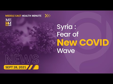 Syria: Fear of New COVID Wave, and More