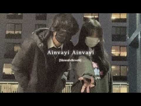 Ainvayi Ainvayi [Slowed+Reverb]