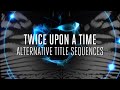 Doctor Who Twice Upon A Time Alternative Title Sequences