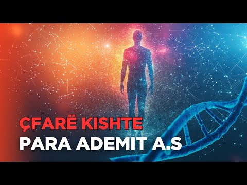 Cfare ka ekzistuar perpara Ademit a.s?