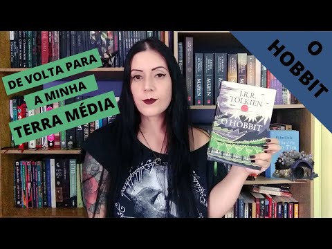 RELEITURAS TOLKIEN - DE VOLTA PARA A MINHA TERRA MÉDIA #01 - O HOBBIT