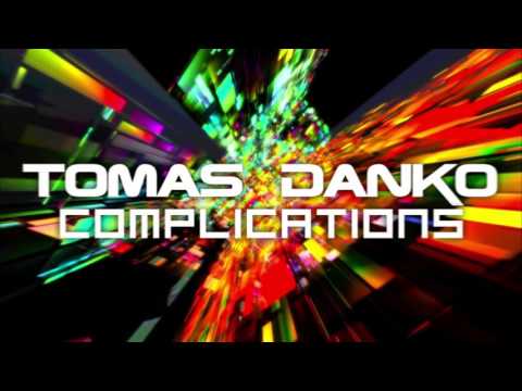 Tomas Danko // Complications