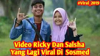 Download lagu Video Ricky Dan Salsha Yang Lagi Viral Di Sosmed 2019 mp3