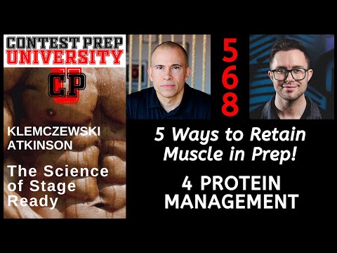 5 WAYS TO RETAIN MUSCLE IN PREP!   #4 Protein Management - CONTEST PREP UNIVERSITY #568