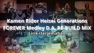 Download lagu [Kamen Rider Heisei Generations FOREVER Medley D.A. RE-BUILD MIX]  mp3
