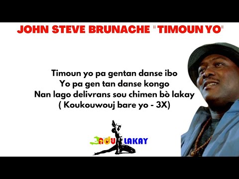 JOHN STEVE BRUNACHE " TIMOUN YO " Lyrics | Paroles
