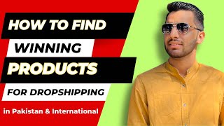 How to Find Winning Products for Drop shipping in Pakistan or International