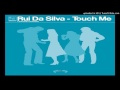 Rui Da Silva feat. Cassandra - Touch Me - Radio Edit