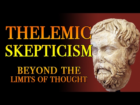 Thelemic Skepticism: Beyond the Limits of Thought