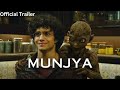 Munjya | Official Trailer | Abhay Verma | Sharvari Wagh | 7th June 2024