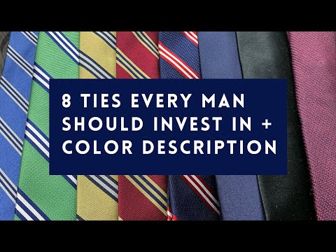8 Ties Every Man Should Invest In + Color Description