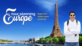 Europe Tour Planning | Flight Fare | Hotel Room | Currency | Europe Trip EP-2