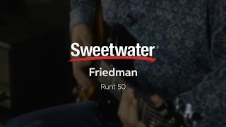 Friedman Runt 50 Guitar Amp Review