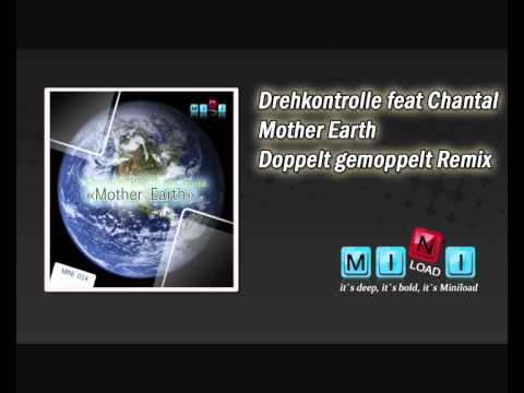 Drehkontrolle feat Chantal _ Mother Earth_Doppelt Gemoppelt_Remix
