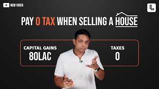 🏡How to Save Tax when Selling a House? 3 Simple Ways that Can Make Your Tax 0 | LearnApp