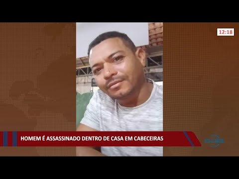 Homem é assassinado dentro de casa em Cabeceiras 16 06 2021