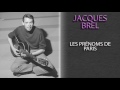 JACQUES BREL - LES PRÉNOMS DE PARIS