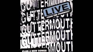 Guttermouth  - Veggicide [Live From The Pharmacy]