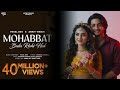 Mohabbat Bula Rahi Hai Official Video Payal Dev Ankit Tiwari Kunaal Vermaa Navjit Buttar