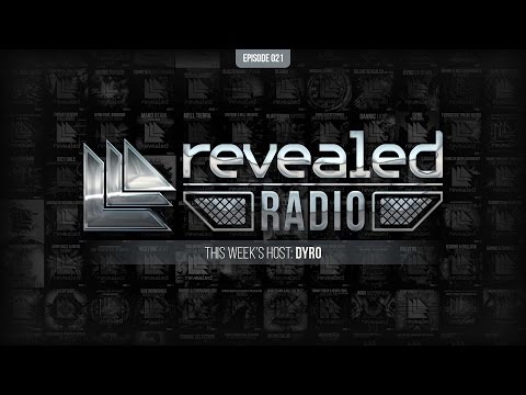 Revealed Radio 021 - Hosted by Dyro