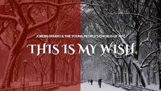 Jordin Sparks &amp; The Young People&#39;s Chorus of NYC - This is My Wish (Piano Cover)