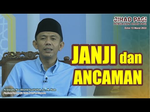 Jihad Pagi Edisi 13/03/2022 JANJI DAN ANCAMAN Full