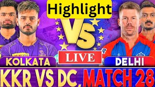 Live kkr vs dc live score | kkr vs dc live match commentry | Highlights