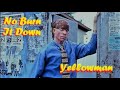 King Yellowman ~ Don't Burn It Down