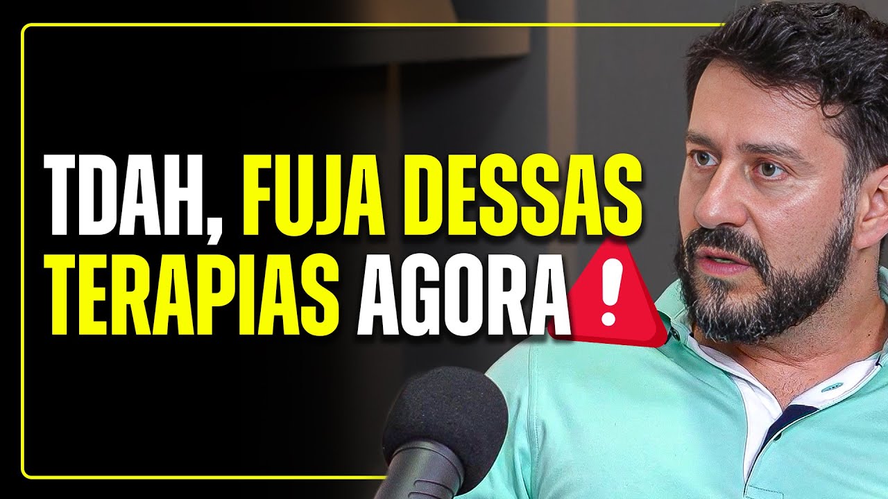 TERAPEUTA: Esse tipo de TERAPIA NÃO FUNCIONA para o TDAH