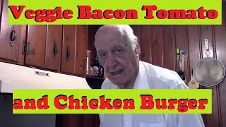 Meatless Bacon Tomato Sandwich and Chicken Burger