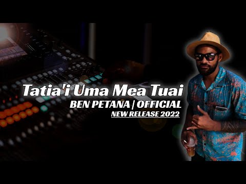 Ben Petana - Tatia'i Uma Mea Tuai (Audio)