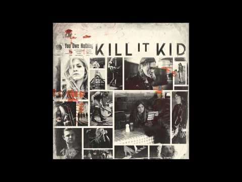 Kill It Kid - Caroline