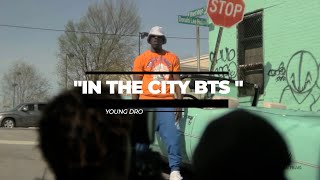 Young Dro - We In The City BTS {Dir. X Rolo}