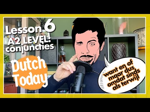 Dutch Today Lesson 6: CONJUNCTIONS (NT2) - A2 level