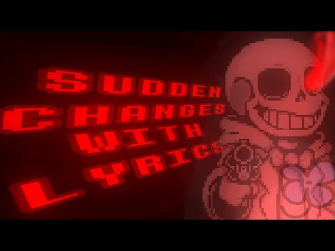 Sudden Changes With Lyrics!