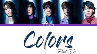 DAY6 (데이식스) - Colors (Final Ver.) (Color Coded Lyrics Han|Rom|Eng)