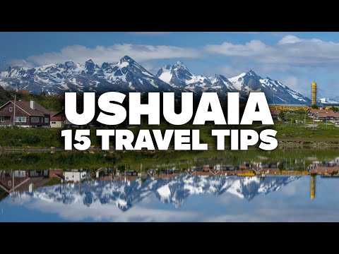 15 USHUAIA TRAVEL TIPS! Don’t travel before watching this video!