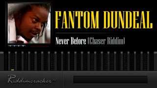 Fantom Dundeal - Never Before (Chaser Riddim) [Soca 2014]