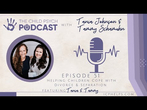 Watch — Helping Children Cope with Divorce and Separation — Tammy and Tania