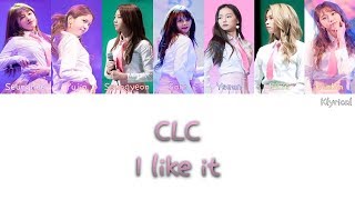 CLC (씨엘씨) - I like it (즐겨) [Han/Rom/Eng] Color Coded Lyrics