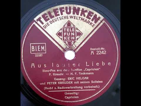 Eric Helgar und Peter Kreuder mit seinen Solisten - Aus lauter Liebe