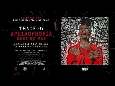 The Blu Mantic X St. Elmo - APEIROPHOBIA feat MC MAX