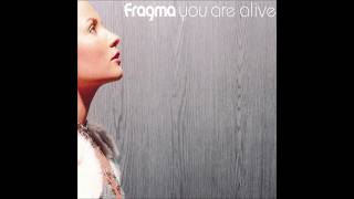 Fragma - 2001 - You Are Alive - Album Version