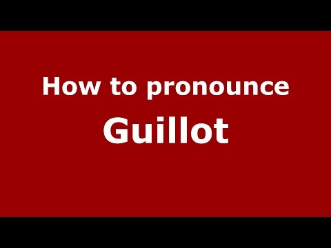 How to pronounce Guillot (Spanish/Argentina) - PronounceNames.com