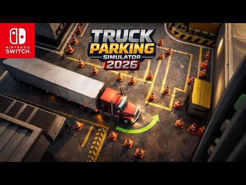 Truck Parking Simulator 2026 | Trailer | Nintendo Switch