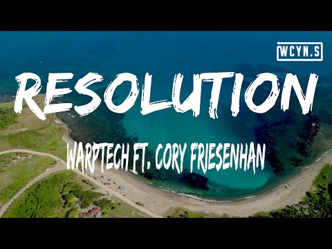 Warptech ft. Cory Friesenhan - Resolution(Lyrics)