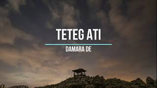 Download lagu Teteg Ati - Damara De (LIRIK) mp3